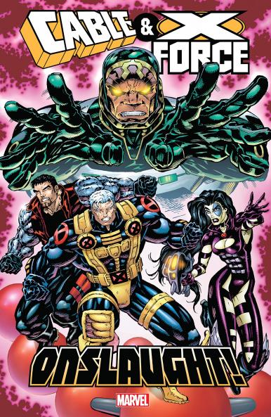 CABLE & X-FORCE: ONSLAUGHT!