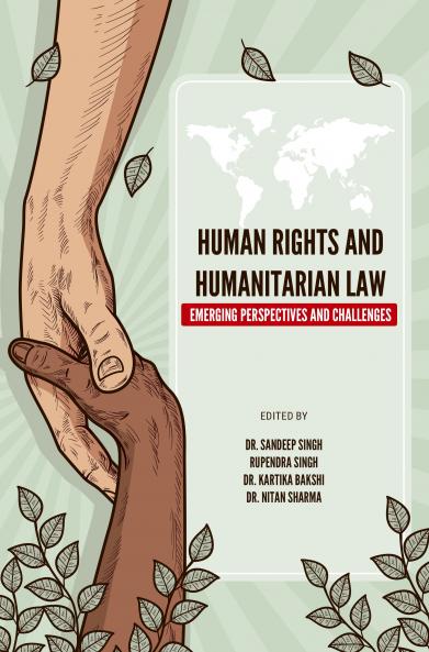 HUMAN RIGHTS AND HUMANITARIAN LAW: EMERGING PERSPECTIVES AND CHALLENGES