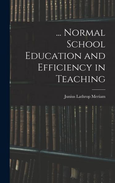 Normal School Education and Efficiency in Teaching Volume