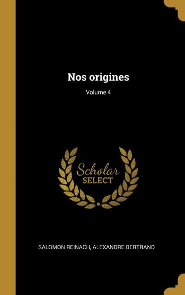 Nos Origines Volume 4