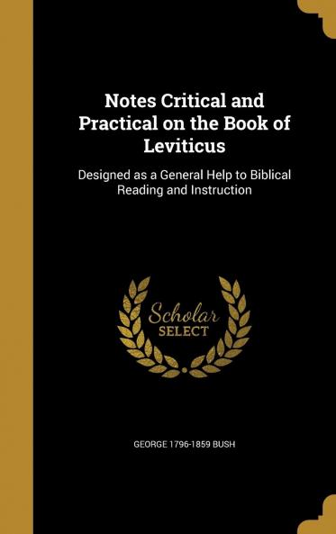 Notes Critical and Practical on the Book of Judges : Designed as a General Help to Biblical Reading and Instruction Volume