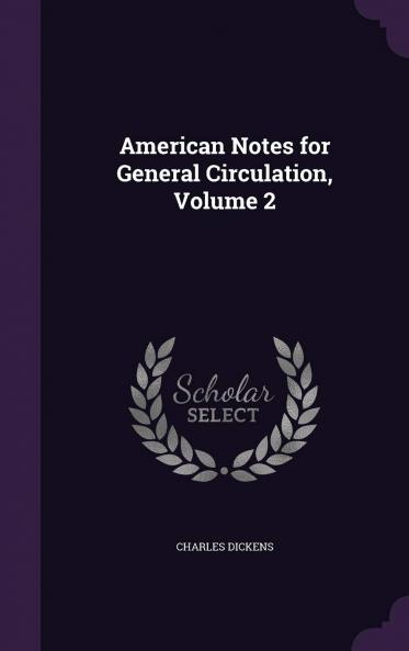 American Notes for General Circulation Volume 2
