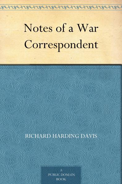 Notes of a War Correspondent Volume