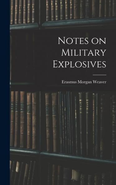 Notes on Military Explosives Volume