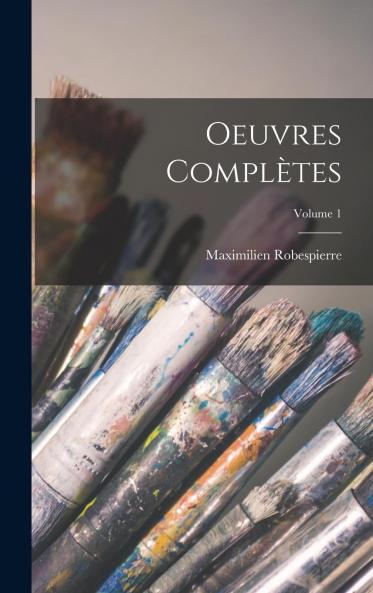 Oeuvres ComplÃ¨tes Volume 1