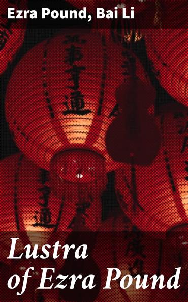 Lustra of Ezra Pound Volume