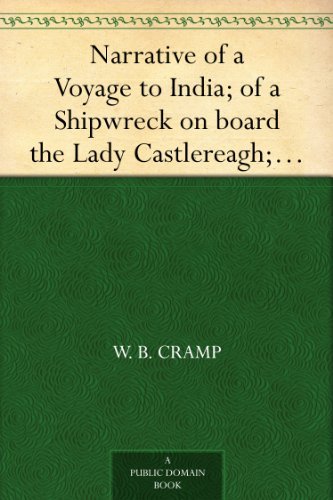 Narrative of a Voyage to India; of a Shipwreck on Board the Lady Castlereagh; and a Description of New South Wales Volume