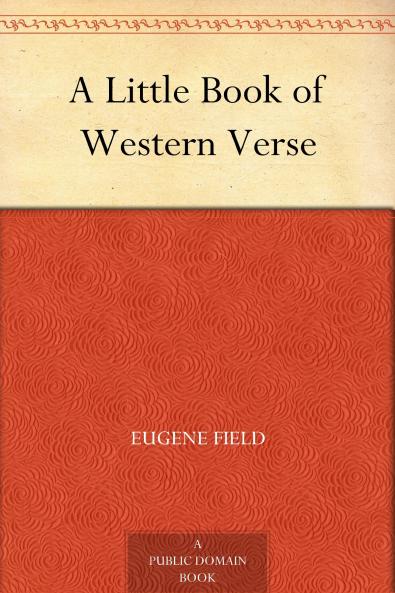 A Little Book of Western Verse Volume