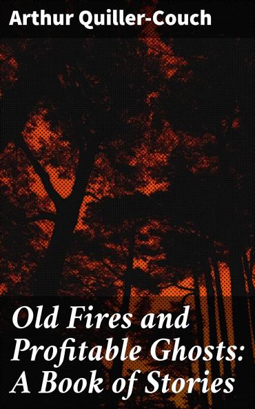 Old Fires and Profitable Ghosts Volume