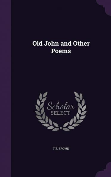 Old John : and Other Poems Volume