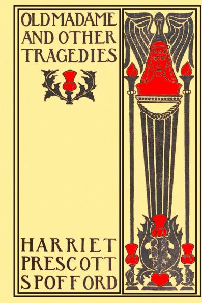 Old Madame : & Other Tragedies Volume