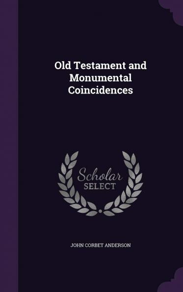 Old Testament and Monumental Coincidences Volume
