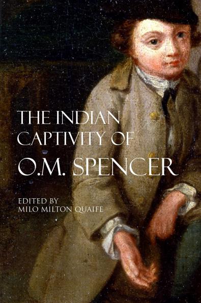 The Indian Captivity of O. M. Spencer Volume