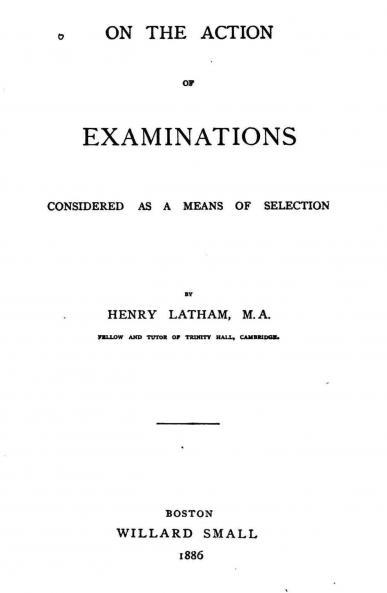 On the Action of Examinations Considered as a Means of Selection Volume