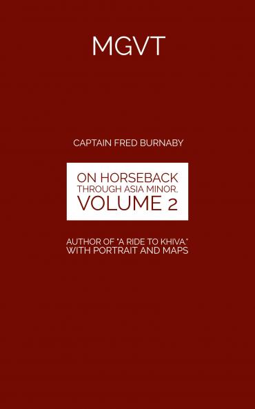 On Horseback Through Asia Minor Volume 2