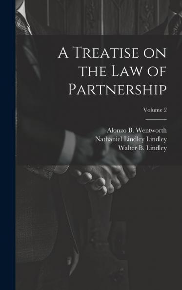 A Treatise on the Law of Partnership Volume 2