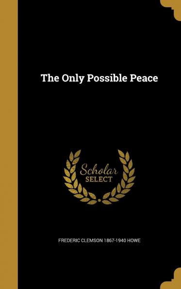 The Only Possible Peace Volume