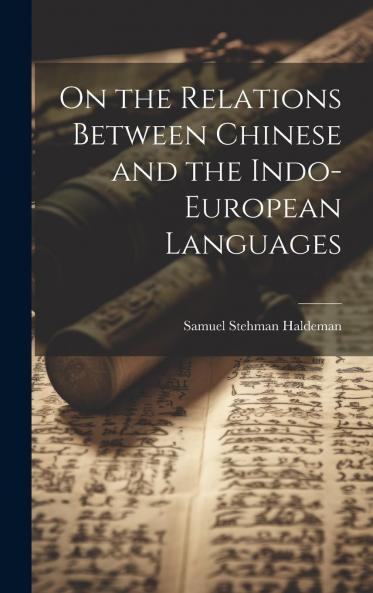 On the Relations Between Chinese and the Indo-European Languages Volume