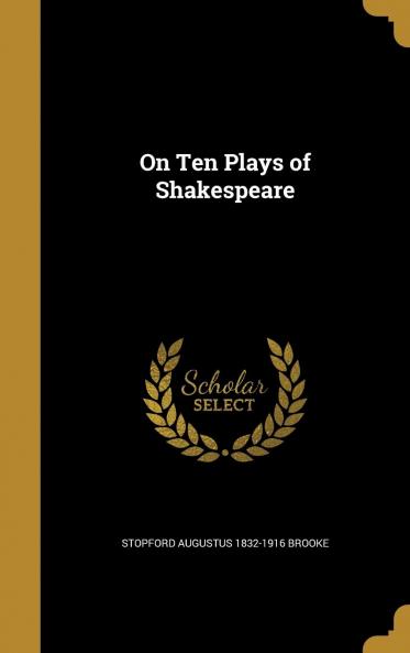 On Ten Plays of Shakespeare Volume