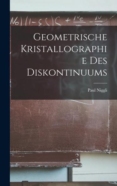 Geometrische Kristallographie des Diskontinuums... Volume