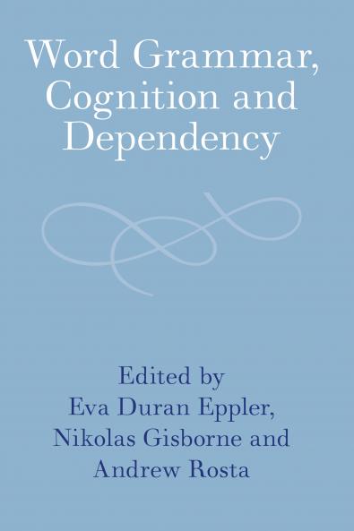 Word Grammar Cognition and Dependency