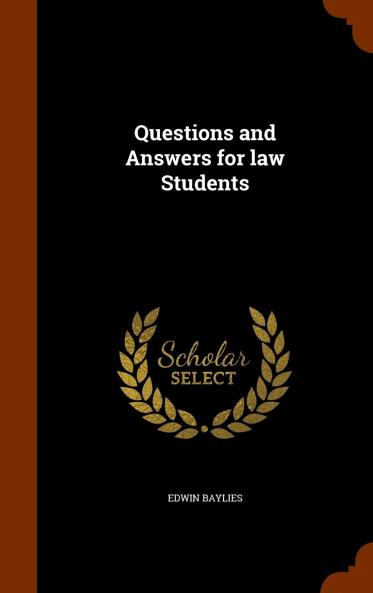 Questions and Answers for Law Students (Classic Reprint)