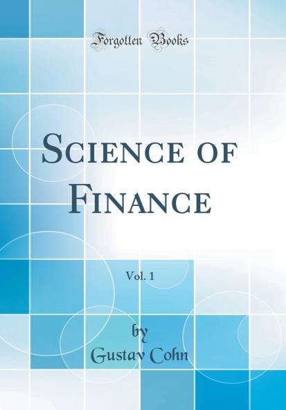 Science of Finance Vol. 1 (Classic Reprint)