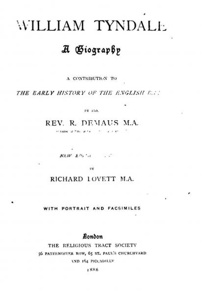 William Tyndale: A Biography; A Contribution to the Early History of the English Bible (Classic Reprint)