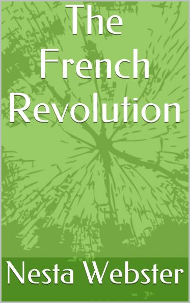 French Revolution: A Study in Democracy (Classic Reprint)