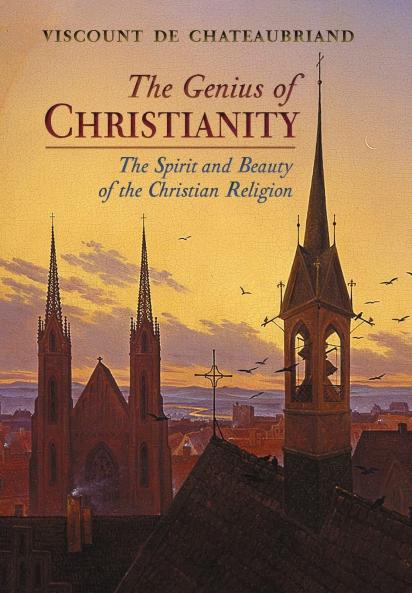 Genius of Christianity: Or the Spirit and Beauty of the Christian Religion (Classic Reprint)