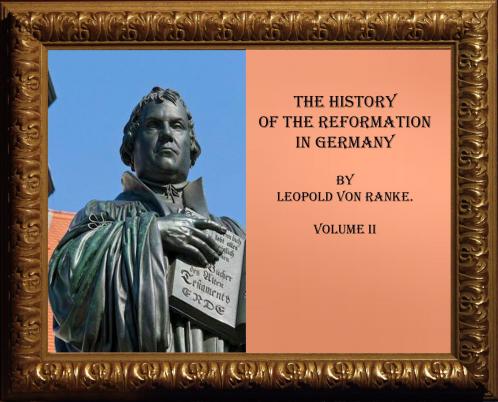History of the Reformation in Germany Vol. 2 (Classic Reprint)