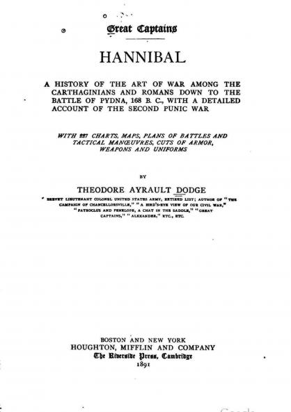 Hannibal a History of the Art of War Among the Carthaginians and Romans Down to the Battle of Pydna (Classic Reprint)