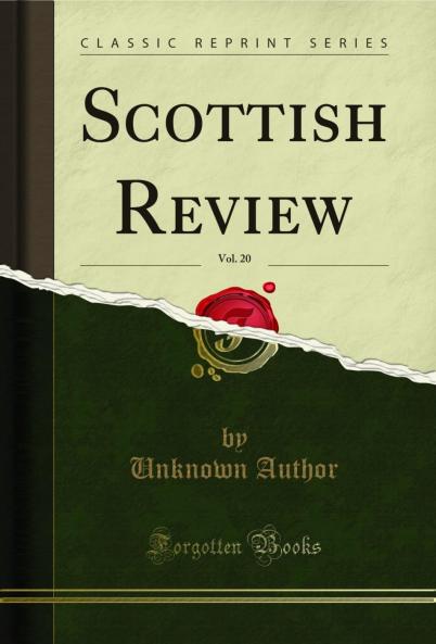Scottish Review Vol. 20 (Classic Reprint)