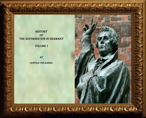 History of the Reformation in Germany Vol. 1 (Classic Reprint)