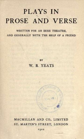 Plays in Prose and Verse: Written for an Irish Theatre and Generally With the Help of a Friend (Classic Reprint)