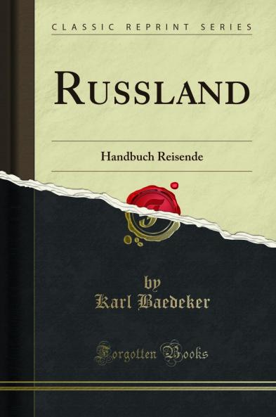 Russland: Handbuch Reisende (Classic Reprint)