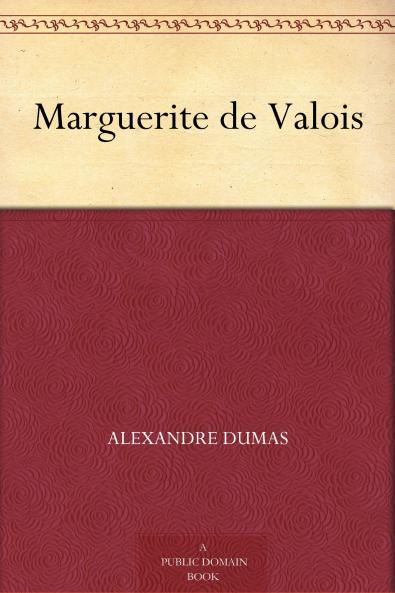 Marguerite De Valois (Classic Reprint)