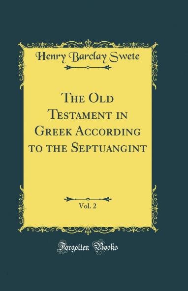 Old Testament in Greek According to the Septuangint Vol. 2 (Classic Reprint)