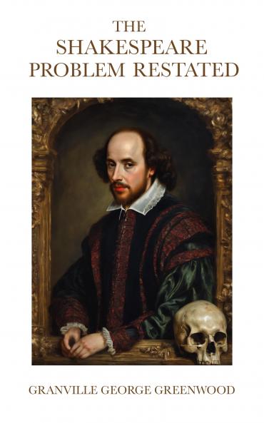 Shakespeare Problem Restated (Classic Reprint)
