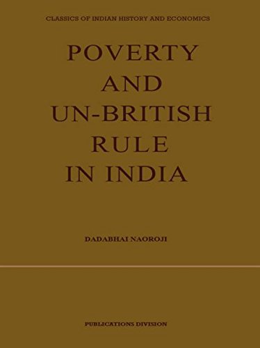 Poverty and Un-British Rule in India (Classic Reprint)