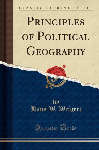 Principles of Political Geography (Classic Reprint)