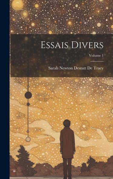 Essais Divers Lettres Et PensÃ©es Vol. 1 (Classic Reprint)