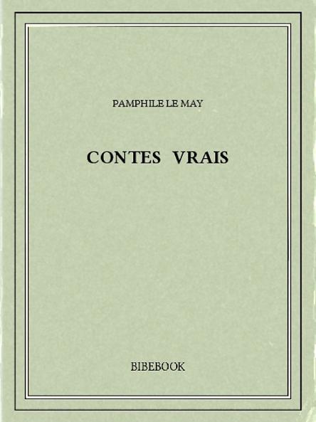 Contes Vrais (Classic Reprint)