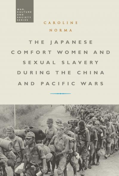 The Japanese Comfort Women and Sexual Slavery during the China and Pacific Wars