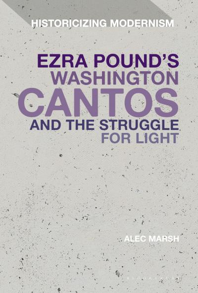 Ezra Pound's Washington Cantos and the Struggle for Light