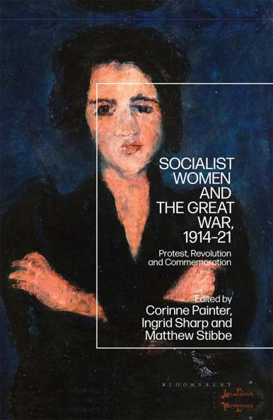 Socialist Women and the Great War 1914-21