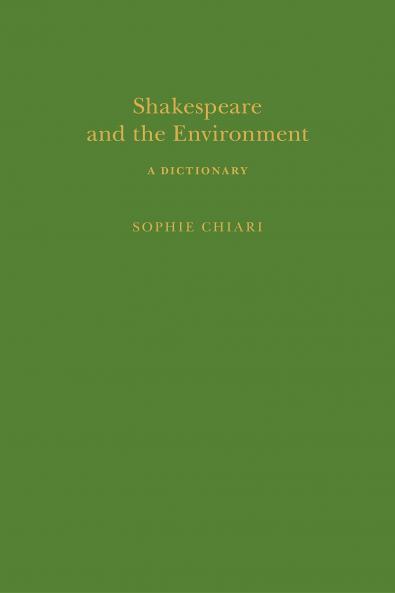 Shakespeare and the Environment: A Dictionary