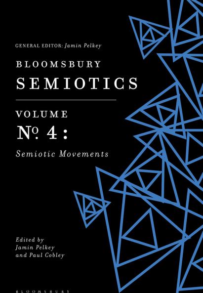 Bloomsbury Semiotics Volume 4: Semiotic Movements