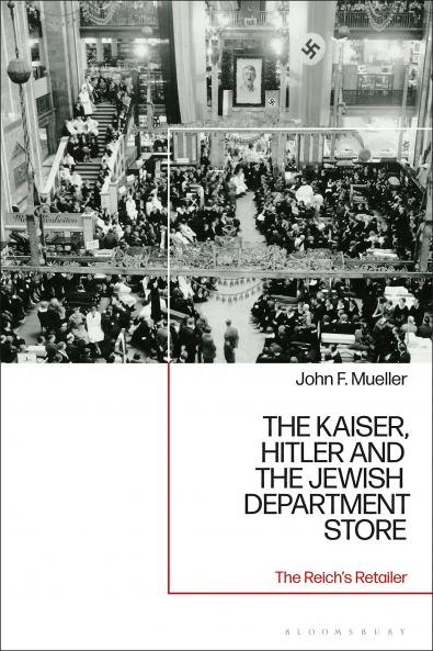 Kaiser Hitler and the Jewish Department Store