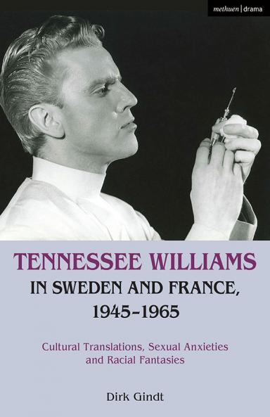 Tennessee Williams in Sweden and France 1945-1965